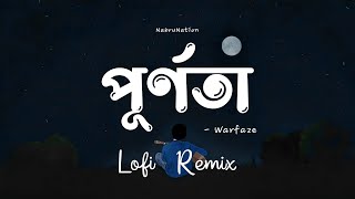 Purnota | পূর্ণতা | Lofi Remix | Warfaze | NabruNation