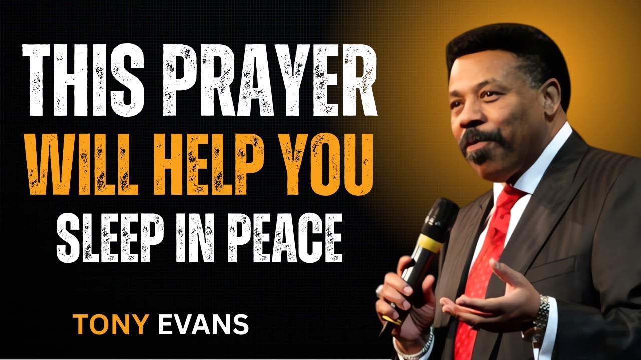 This Prayer Will Help You Sleep in Peace | Night Prayer for Anxiety & Rest Tony Evans
