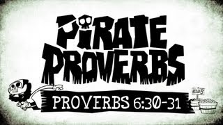 Pirate Proverbs 6:30-31