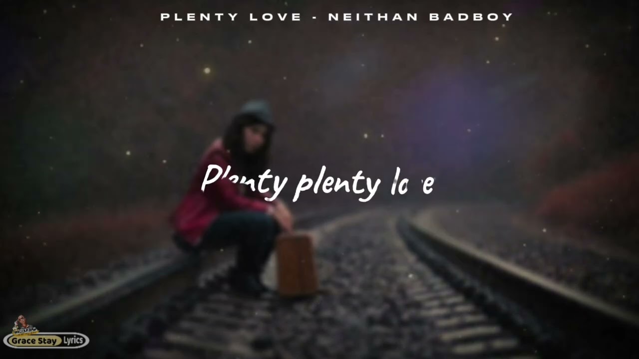 Plenty love by Badboy Neithan (latest ugandan song) lyrics video