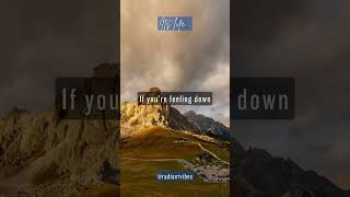 Whenever you are feeling down, remember this… #motivation #shorts