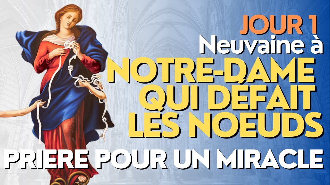 🙏 PREMIER jour de la NEUVAINE à MARIE QUI DEFAIT LES NOEUDS 🙏 Défis