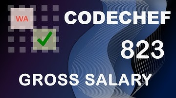 Gross Salary - Rating 823 -  CodeChef Problem Editorial - Hindi | English