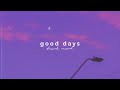 sza - good days (slowed   reverb)