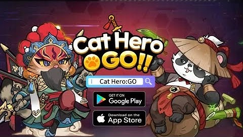 Cat Hero:GO Gameplay Walkthrough,OFFICAL Video,(iOS Android)