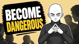 How To Become Dangerous Without Saying A Word