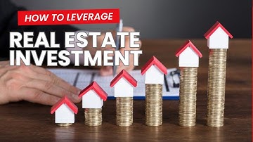 How to Use Leverage to Build Real Estate Wealth