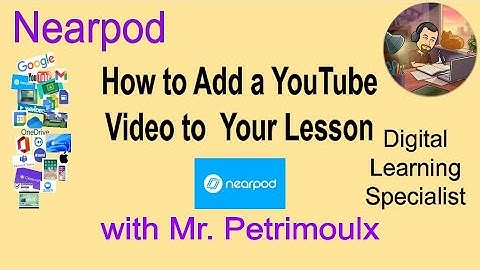 Nearpod: How to Add a Youtube Video to Your Nearpod Lesson