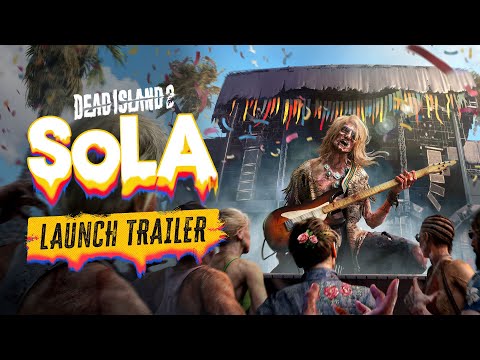 Dead Island 2 - SoLA - Launch-Trailer