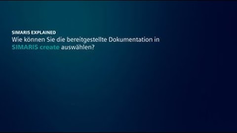 Wie können Sie die bereitgestellte Dokumentation in SIMARIS create auswählen?