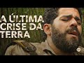 A ÚLTIMA CRISE DA TERRA - O RETORNO (EP1)