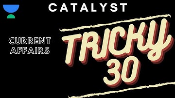 Tricky 30 | Current Affairs with Suman Shekhawat | Crack CAT 2020 with Unacademy CATalyst LIVE
