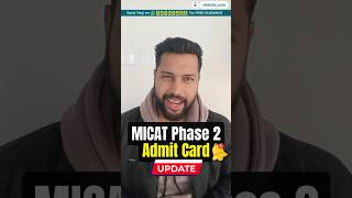 MICAT Phase 2 Admit Card OUT | Exam Date &amp; Instructions #micat #admitcard
