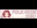 Folk Rock「面影橋ＬＯＮＧ」