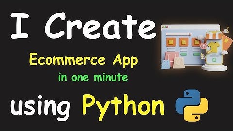 I CREATE E-COMMERCE APP IN 1 MIN USING PYTHON & LEARN PYTHON BY BUILDING SIMPLE PROJECT