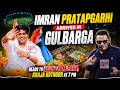 IMRAN PRATAPGARHI ARRIVES IN GULBARGA | HEADS TO HASH FARM PARK, KHAJA KOTNOOR AT 7 PM