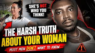 The Harsh Truth About Your Woman Most Men Don’t Want to Hear