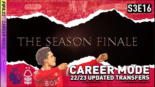 PL SEASON FINALE, SACKED OR SAFE FIFA 22 | Nottingham Forest Career Mode S3 Ep16