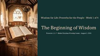 Sunday August 02, 2026 Message by Pastor Curtis A. Nunn Sr. " The Beginning Of Wisdom "