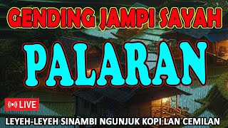 Download Lagu GENDING JAWA PALARAN KAGEM JAMPI SAYAH SINAMBI LEYEH-LEYEH KELINGAN NANG NDESO TAHUN 70-AN MP3