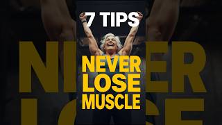 “Never Lose Muscle After 50 | 7 Proven Tips”
