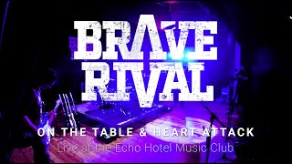 Brave Rival - On The Table and Heart Attack - Live at the Echo Hotel Music Club, Jan 2020