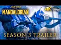 The Mandalorian | Season 3 Trailer [4K HD]