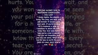 #blessed , feeling alone? God is restoring everything you lost#love