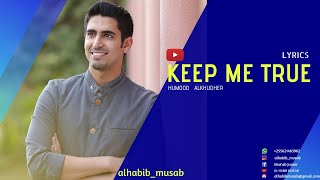 Humood Alkhudher - Keep Me True (Lyrics)