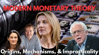 Modern Monetary Theory: Origins, Mechanisms, & Impracticality