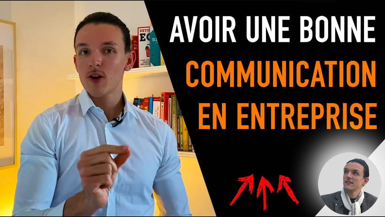 COMMENT AVOIR UNE BONNE COMMUNICATION INTERNE EN ENTREPRISE - YouTube