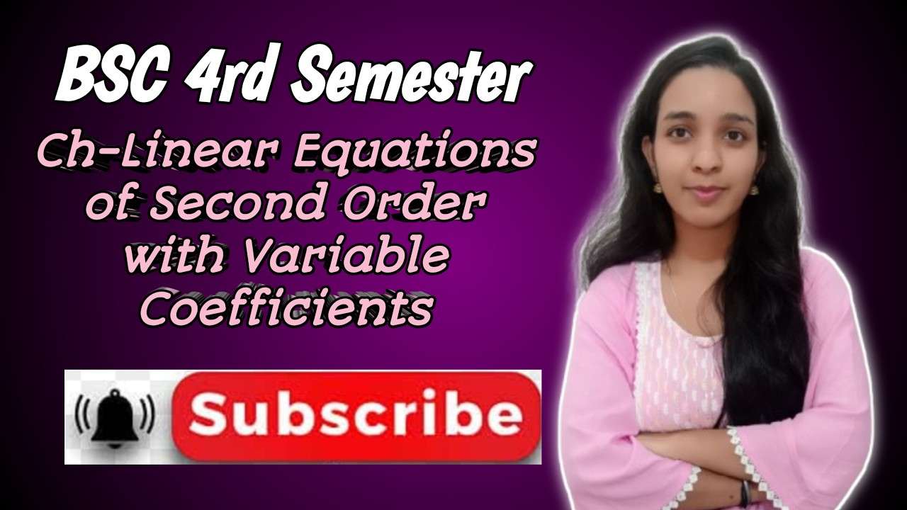 BSc 4th Semester # Chapter-Linear Equations of Second Order with Variable coefficient # part-17