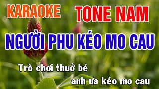 Người Phu Kéo Mo Cau Karaoke Tone Nam Nhạc Sống - Phối Mới Dễ Hát - Nhật Nguyễn