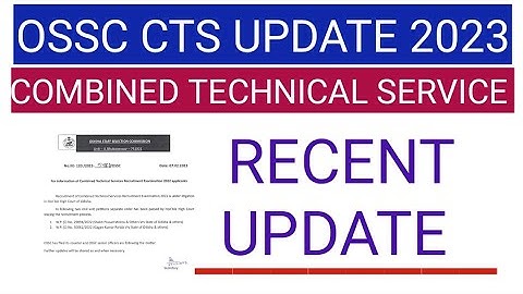 OSSC UPDATE NEWS 2023/OSSC COMBINED TECHNICAL SERVICE ADMIT CARD 2023