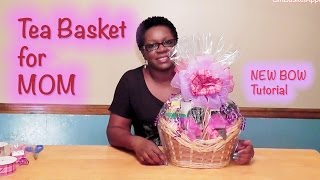 Mother's Day Tea Basket Tutorial - GiftBasketAppeal