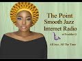 The Point Smooth Jazz Internet Radio 01.12.22