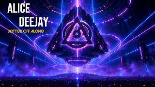 Alice Deejay X Lune Of Atlantis - Better Of Alone Remix 2026