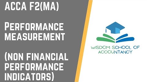 ACCA F2(MA)---Performance Measurement (Non Financial Performance Indicators)