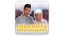 Ustad Das'ad Latif Bersama Ustad Abdul Somad Kita Semua Bersaudara Indahnya Persaudaraan