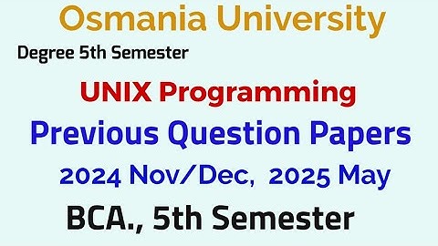 UNIX Programming | Previous Question Papers 2024 Nov/Dec, 2025 May | BCA., 5th Semester OU