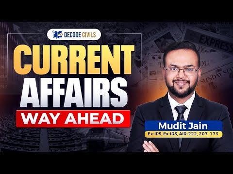 Current Affairs Way Ahead | UPSC 2027 | PCS | Mudit Jain Current Affairs