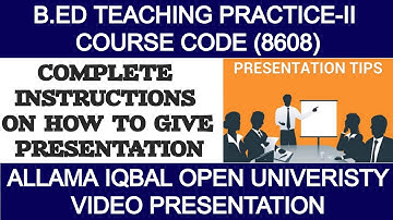 How to give presentation-8608 | Lesson Plan and Video Presentation | Teaching Practice II |B.Ed AIOU