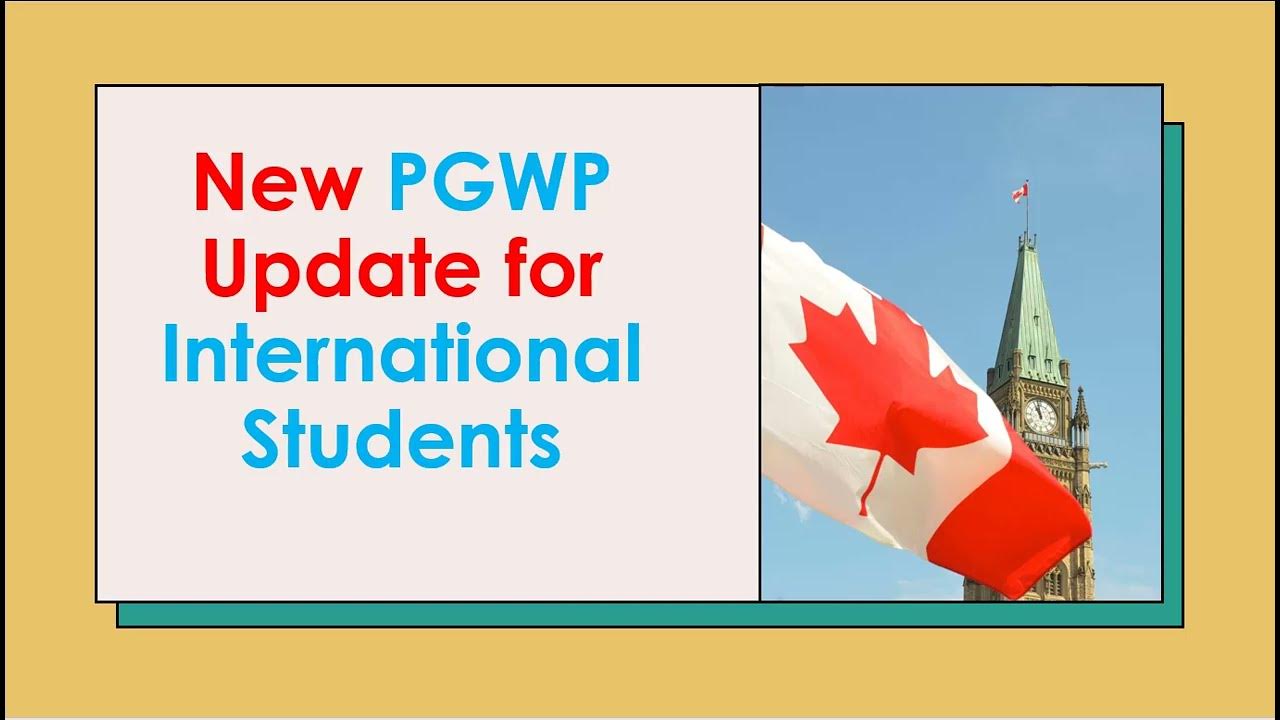 Canada New PGWP Changes For International Students Canada New Update