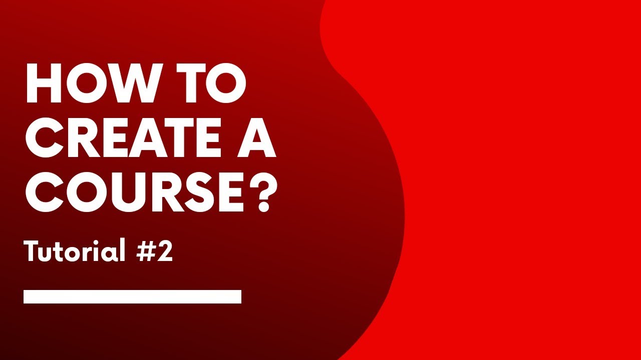 Tutorial #2 | Creating a Online Course with 