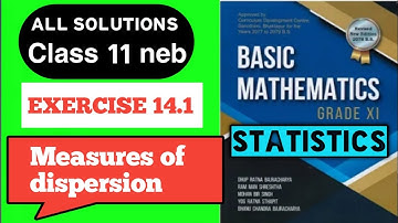Class 11 ||basic mathematics|| - Exercise 14.1 - statistics - neb - measures of dispersion