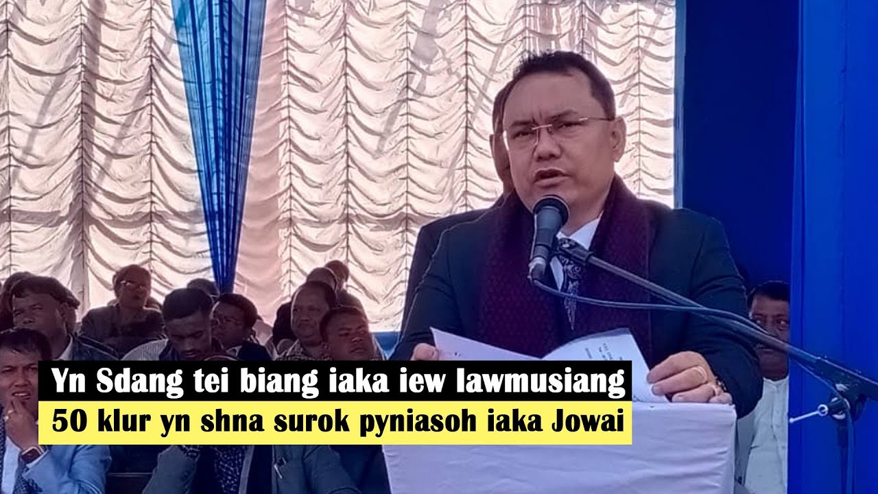 Shimkhia ka Sorkar MDA, yn sdang tei biang iaka Iawmusiang nalor ki surok ba 50 klur tam ha Jowai