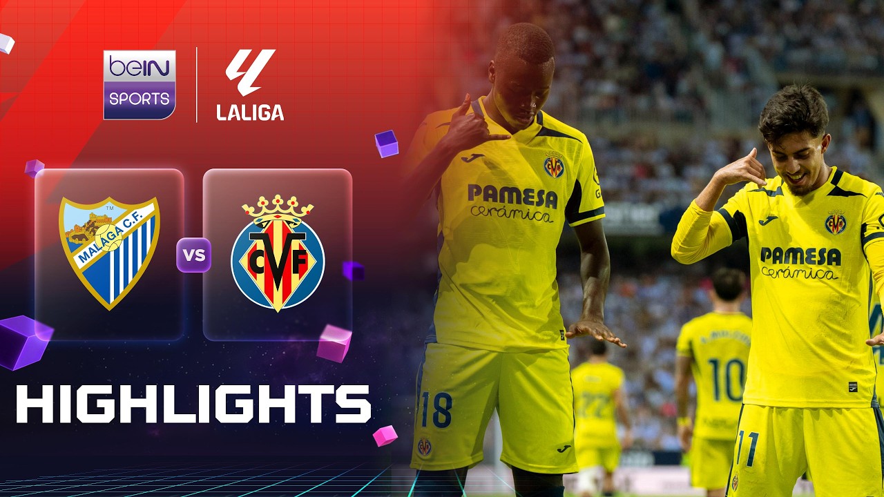 Málaga 1-3 Villarreal | LaLiga 26/27 Match Highlights