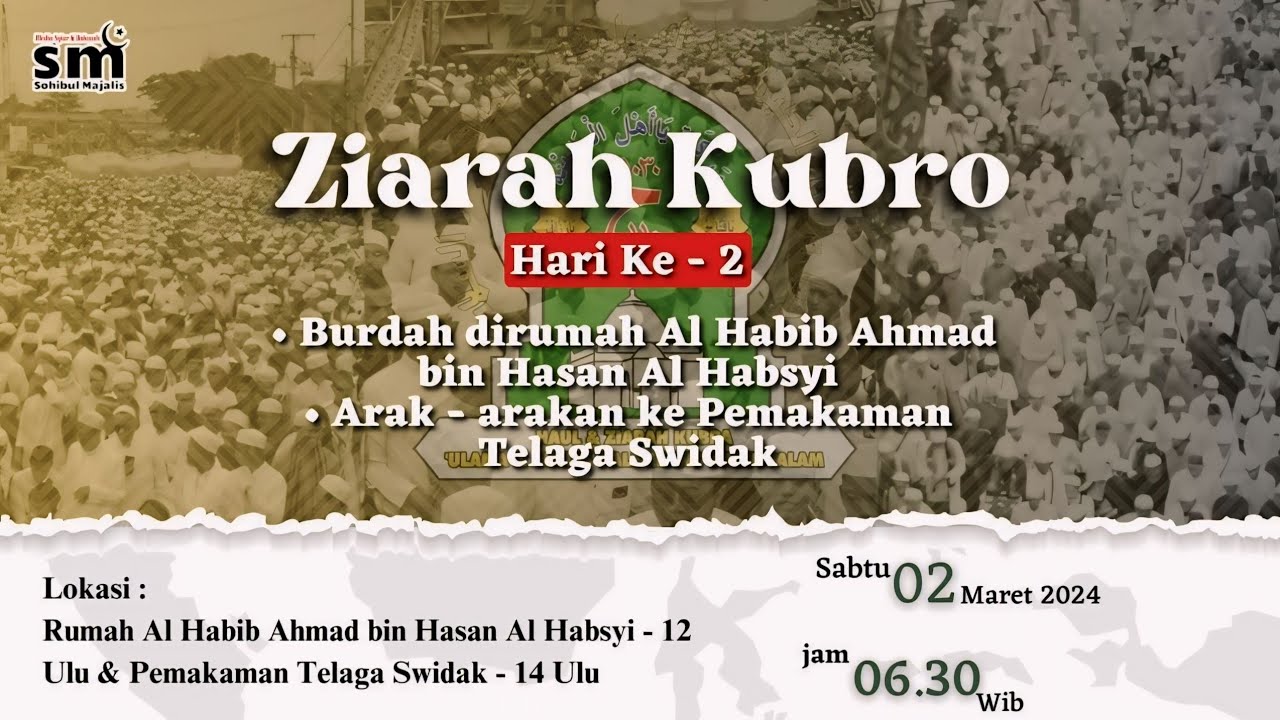 🔴 [ LIVE ] BURDAH SERTA ARAK ARAKKAN ZIARAH KUBRO HARI KE - 2.