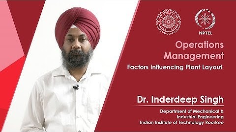 Lecture 23 Factors Influencing Plant Layout