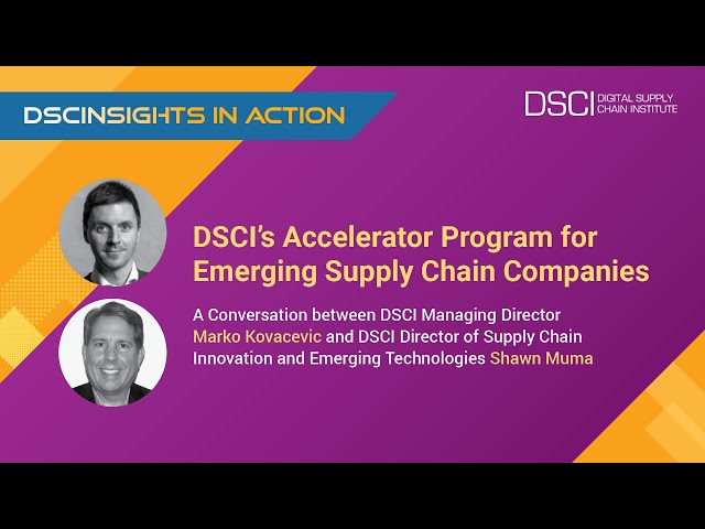 DSCInsights in Action: Accelerator Program for Emerging Supply Chain Companies